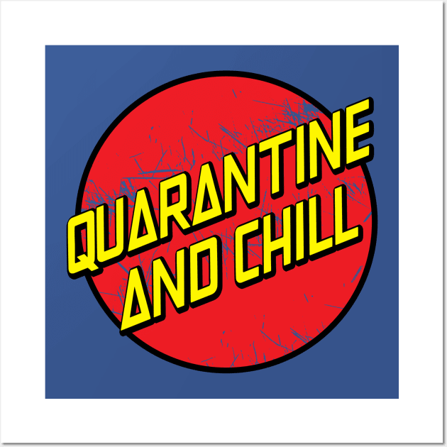 Quarantine and Chill Wall Art by Amberstore